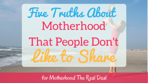 truths about motherhood 