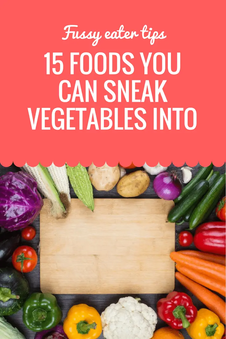 Fussy eater tips: 15 foods you can sneak vegetables into