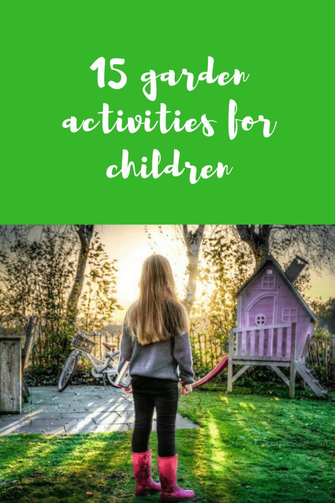 15 garden activities for children