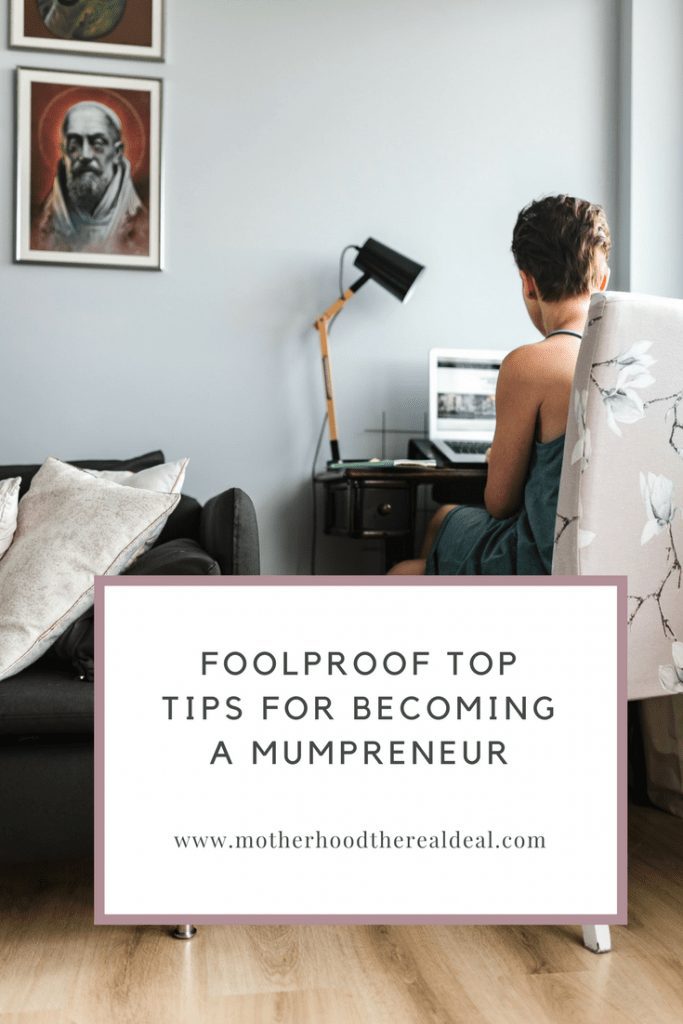 Foolproof top tips for becoming a mumpreneur