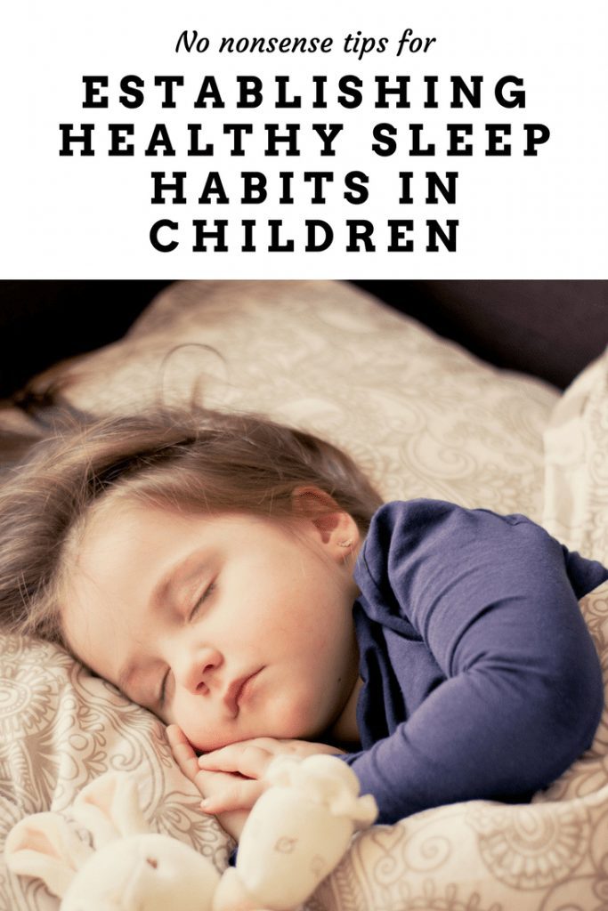 No nonsense tips for establishing healthy sleep habits in children