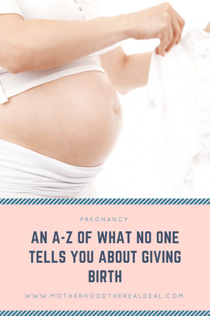 An A-Z of what no one tells you about giving birth