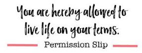 live your life permissions slip
