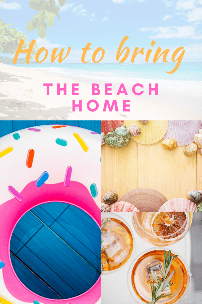 How to bring the beach home #staycation #summer #holiday