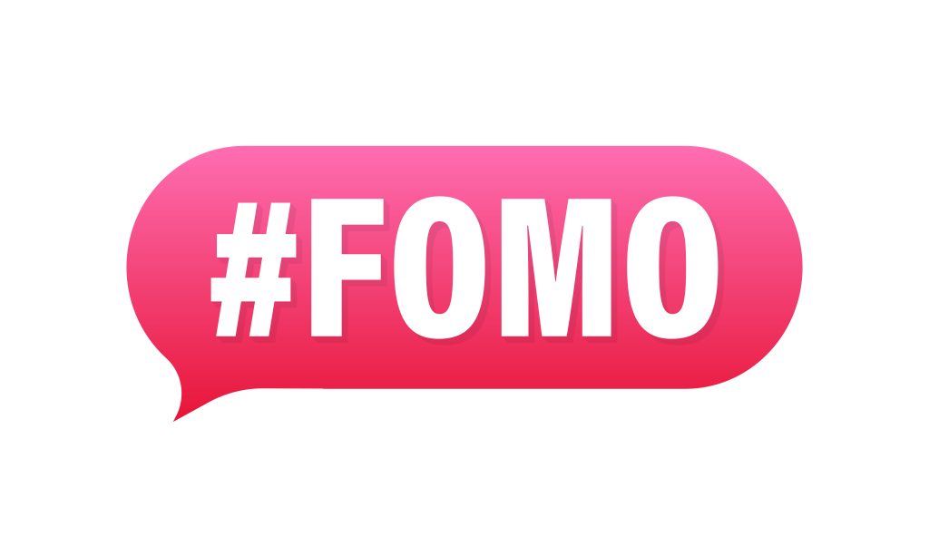 always in a hurry and FOMO